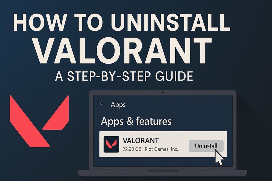 How to uninstall valorant - a step-by-step guide